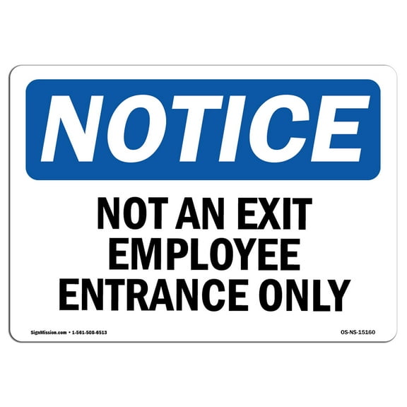 OSHA Notice Sign - Not An Exit Employee Entrance Only | Plastic Sign | Protect Your Business, Construction Site, Warehouse & Shop Area |  Made in the USA