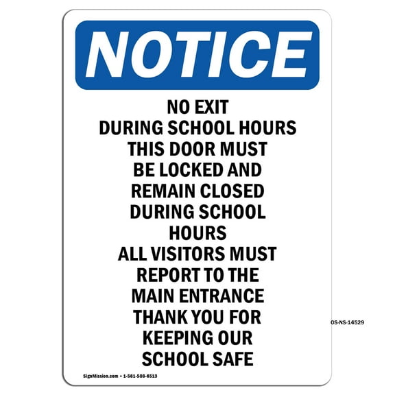 OSHA Notice Sign - No Exit During School Hours This | Plastic Sign | Protect Your Business, Construction Site, Warehouse & Shop Area | Made in the USA