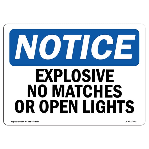OSHA Notice Sign - Explosive No Matches Or Open Lights | Plastic Sign | Protect Your Business, Construction Site, Warehouse & Shop Area |  Made in the USA