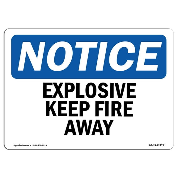 OSHA Notice Sign - Explosives Keep Fire Away | Decal | Protect Your Business, Construction Site, Warehouse & Shop Area |  Made in the USA