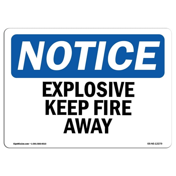 OSHA Notice Sign - Explosives Keep Fire Away | Decal | Protect Your Business, Construction Site, Warehouse & Shop Area | Made in the USA