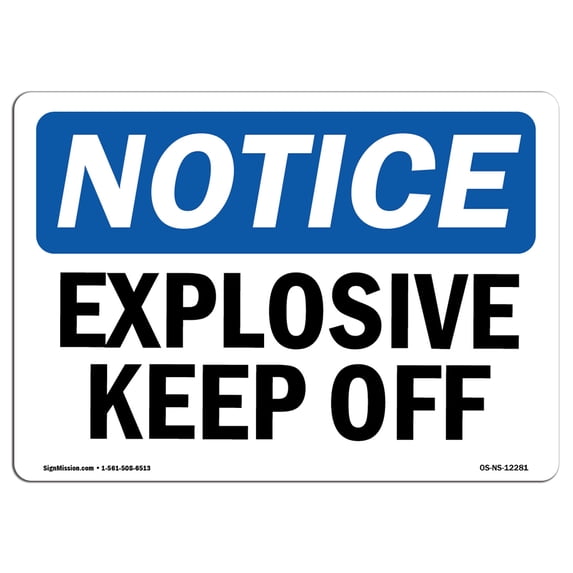 OSHA Notice Sign - Explosives Keep Off | Aluminum Sign | Protect Your Business, Construction Site, Warehouse & Shop Area | Made in the USA