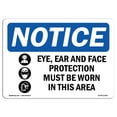 thumbnail image 1 of OSHA Notice Sign - Eye Ear And Face Protection Sign With Symbol | Decal | Protect Your Business Construction Site |  Made in the USA, 1 of 4