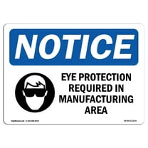 OSHA Notice Sign - Eye Protection Required In Manufacturing Sign With Symbol | Decal | Protect Your Business, Work Site |  Made in the USA