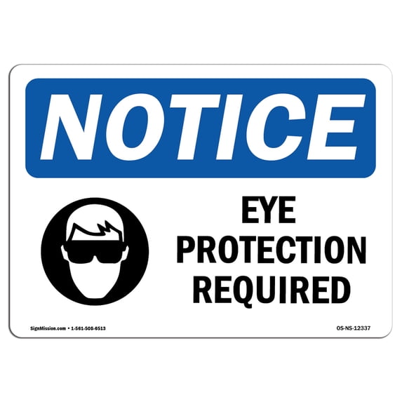 OSHA Notice Sign - Eye Protection Required | Plastic Sign | Protect Your Business, Construction Site, Warehouse & Shop Area | Made in the USA