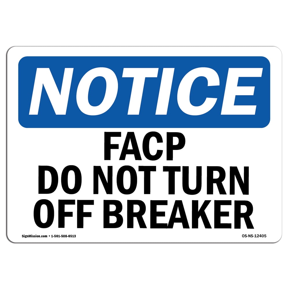 OSHA Notice Sign FACP Do Not Turn Off Breaker Plastic Sign
