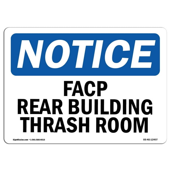 OSHA Notice Sign - FACP In Rear Building Trash Room | Plastic Sign | Protect Your Business, Construction Site, Warehouse & Shop Area | Made in the USA