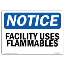 OSHA Notice Sign - Facility Uses Flammables | Decal | Protect Your Business, Construction Site, Warehouse & Shop Area |  Made in the USA