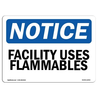 OSHA Notice Sign - Facility Uses Flammables | Decal | Protect Your Business, Construction Site, Warehouse & Shop Area |  Made in the USA