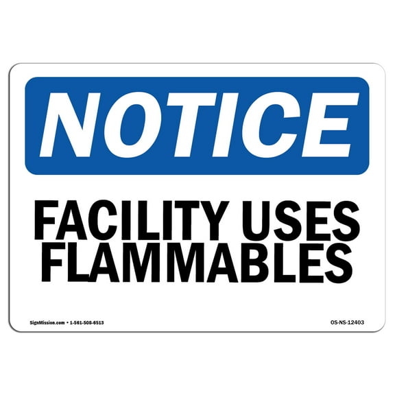 OSHA Notice Sign - Facility Uses Flammables | Plastic Sign | Protect Your Business, Construction Site, Warehouse & Shop Area |  Made in the USA
