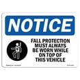thumbnail image 1 of OSHA Notice Sign - Fall Protection Must Always Sign With Symbol | Decal | Protect Your Business, Construction Site |  Made in the USA, 1 of 4