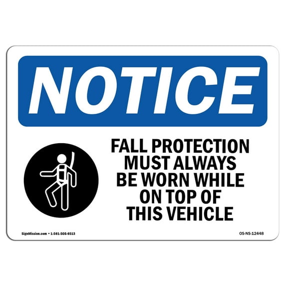 OSHA Notice Sign - Fall Protection Must Always Sign With Symbol | Decal | Protect Your Business, Construction Site | Made in the USA