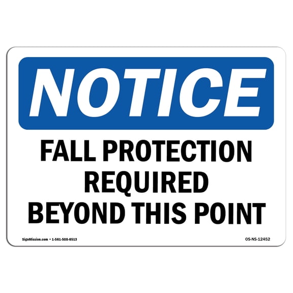 OSHA Notice Sign - Fall Protection Required Beyond This Point | Decal | Protect Your Business, Construction Site |  Made in the USA