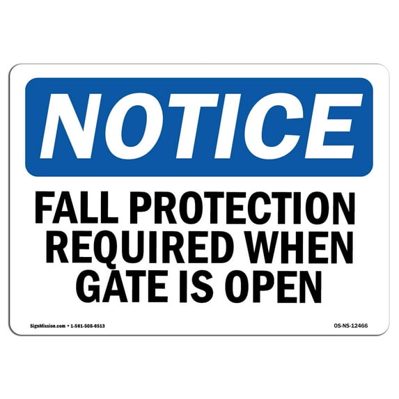 OSHA Notice Sign - Fall Protection Required When Gate Is Open | Plastic Sign | Protect Your Business, Work Site, Warehouse & Shop Area | Made in the USA