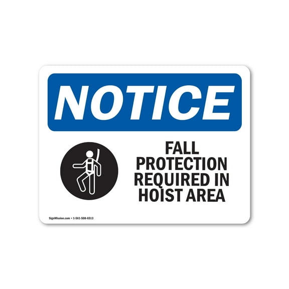 OSHA Notice Sign - Fall Protection Required In Hoist Area Sign With Symbol | Decal | Protect Your Business, Work Site |  Made in the USA