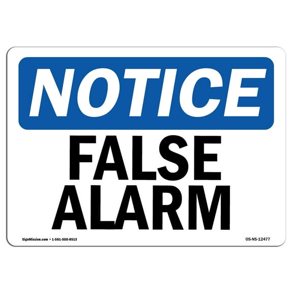 OSHA Notice Sign - False Alarm | Plastic Sign | Protect Your Business, Construction Site, Warehouse & Shop Area |  Made in the USA