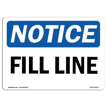 OSHA Notice Sign - Fill Line | Plastic Sign | Protect Your Business, Construction Site, Warehouse & Shop Area |  Made in the USA