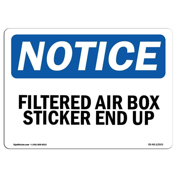 OSHA Notice Sign - Filtered Air Box Sticker End Up | Plastic Sign | Protect Your Business, Construction Site, Warehouse & Shop Area |  Made in the USA