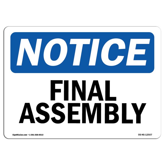 OSHA Notice Sign - Final Assembly | Decal | Protect Your Business, Construction Site, Warehouse & Shop Area | Made in the USA