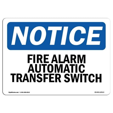OSHA Notice Sign - Fire Alarm Automatic Transfer Switch | Decal | Protect Your Business, Construction Site, Warehouse |  Made in the USA