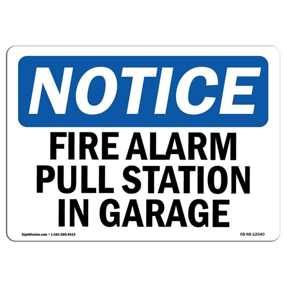 OSHA Notice Sign - Fire Alarm Pull Station In Garage | Decal | Protect Your Business, Construction Site, Warehouse | Made in the USA