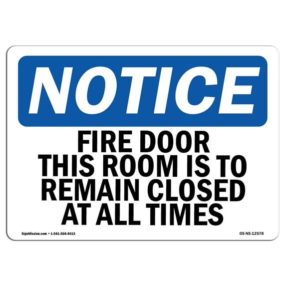 OSHA Notice Sign - Fire Door This Door Is To Remain Closed | Plastic Sign | Protect Your Business, Work Site, Warehouse & Shop Area |  Made in the USA