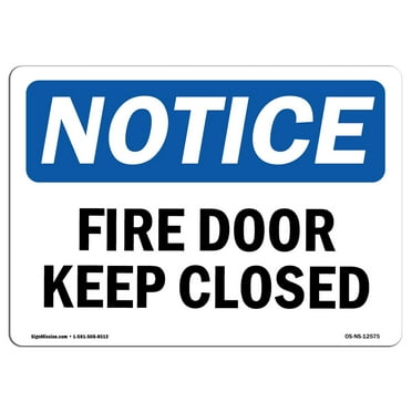 OSHA Notice Sign - Fire Door Keep Closed | Decal | Protect Your Business, Construction Site, Warehouse & Shop Area |  Made in the USA