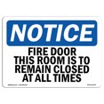 thumbnail image 1 of OSHA Notice Sign - Fire Door This Door Is To Remain Closed | Decal | Protect Your Business, Construction Site |  Made in the USA, 1 of 4