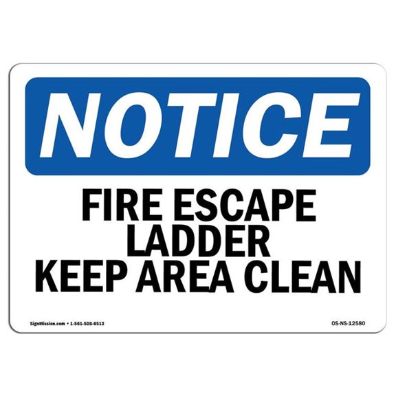 OSHA Notice Sign - Fire Escape Ladder Keep Area Clear