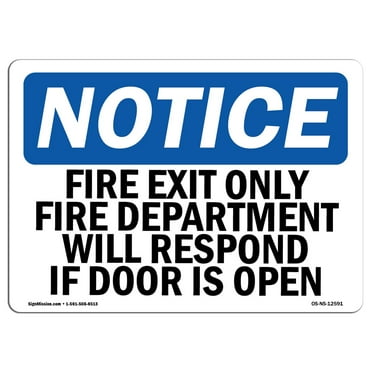 OSHA Notice Sign - Fire Exit Only Fire Department Will Respond | Decal | Protect Your Business, Construction Site |  Made in the USA