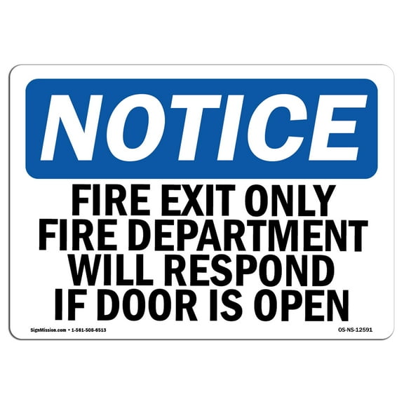 OSHA Notice Sign - Fire Exit Only Fire Department Will Respond | Decal | Protect Your Business, Construction Site |  Made in the USA