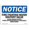 thumbnail image 1 of OSHA Notice Sign - Fire Fighting Water Shutoff Valve Do Not | Plastic Sign | Protect Your Business, Work Site, Warehouse & Shop Area |  Made in the USA, 1 of 5