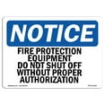 thumbnail image 1 of OSHA Notice Sign - Fire Protection Equipment Do Not Shut Off | Plastic Sign | Protect Your Business, Work Site, Warehouse & Shop Area |  Made in the USA, 1 of 5
