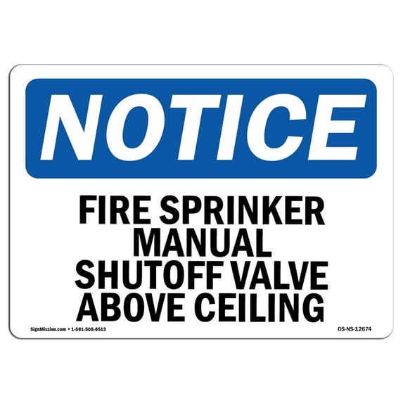 OSHA Notice Sign - Fire Sprinkler Manual Shutoff Valve Above Ceiling | Decal | Protect Your Business, Construction Site | Made in the USA