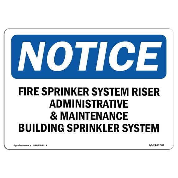 OSHA Notice Sign - Fire Sprinkler System Riser Administrative | Plastic Sign | Protect Your Business, Work Site, Warehouse & Shop Area | Made in the USA