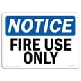 thumbnail image 1 of OSHA Notice Sign - Fire Use Only | Decal | Protect Your Business, Construction Site, Warehouse & Shop Area |  Made in the USA, 1 of 4