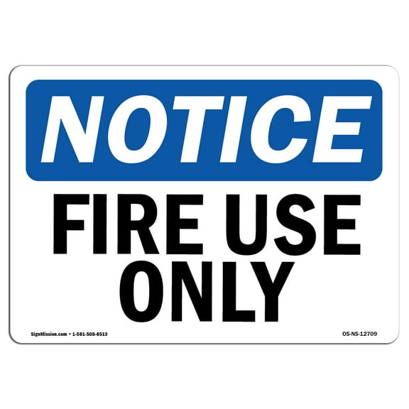 OSHA Notice Sign - Fire Use Only | Decal | Protect Your Business, Construction Site, Warehouse & Shop Area |  Made in the USA