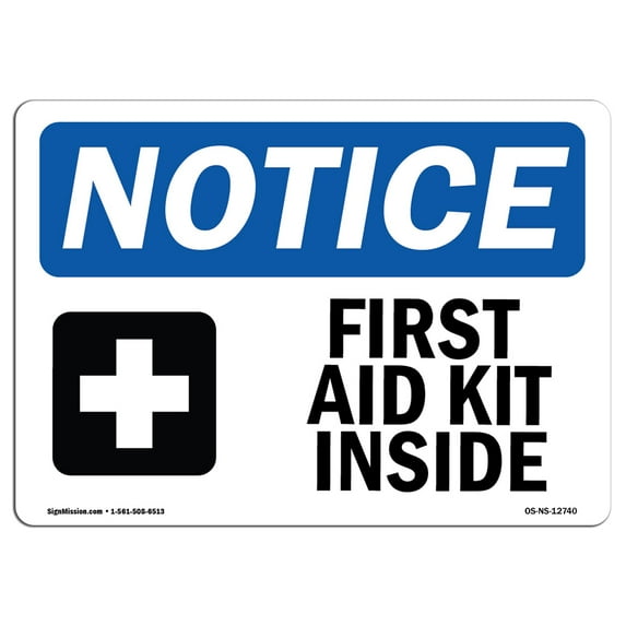 OSHA Notice Sign - First Aid Kit Inside | Plastic Sign | Protect Your Business, Construction Site, Warehouse & Shop Area | Made in the USA