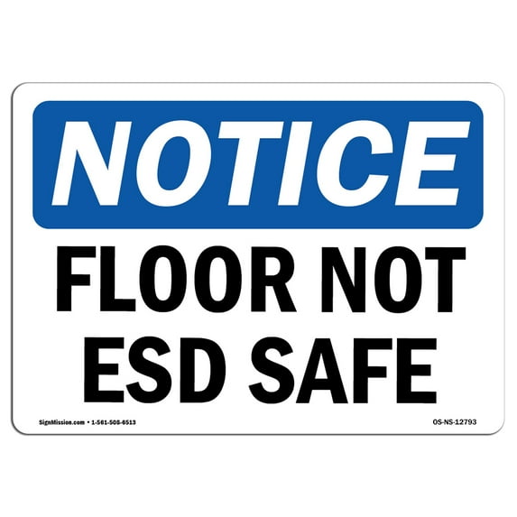 OSHA Notice Sign - Floor Not ESD Safe | Decal | Protect Your Business, Construction Site, Warehouse & Shop Area | Made in the USA