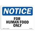 thumbnail image 1 of OSHA Notice Sign - For Human Food Only | Plastic Sign | Protect Your Business, Construction Site, Warehouse & Shop Area |  Made in the USA, 1 of 5