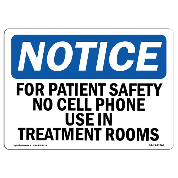 OSHA Notice Sign - For Patient Safety No Cell Phone Use In | Decal | Protect Your Business, Construction Site |  Made in the USA