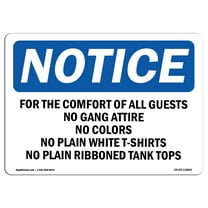 OSHA Notice Sign - For The Comfort Of All Guests No Gang Attire | Decal | Protect Your Business, Construction Site |  Made in the USA