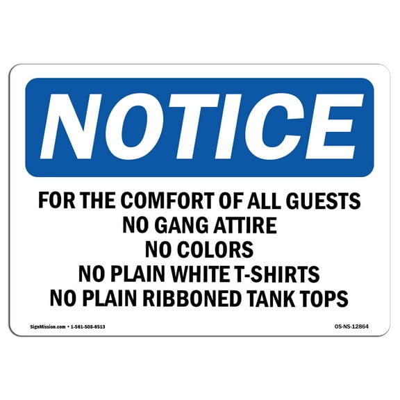 OSHA Notice Sign - For The Comfort Of All Guests No Gang Attire | Decal | Protect Your Business, Construction Site |  Made in the USA