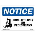 thumbnail image 1 of OSHA Notice Sign - Forklifts Only No Pedestrians Sign With Symbol | Decal | Protect Your Business, Construction Site |  Made in the USA, 1 of 4