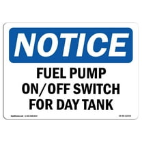 OSHA Notice Sign - Fuel Pump On Off Switch For Day Tank | Plastic Sign | Protect Your Business, Construction Site, Warehouse & Shop Area |  Made in the USA