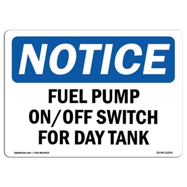 OSHA Notice Sign - Fuel Pump On Off Switch For Day Tank | Plastic Sign | Protect Your Business, Construction Site, Warehouse & Shop Area |  Made in the USA