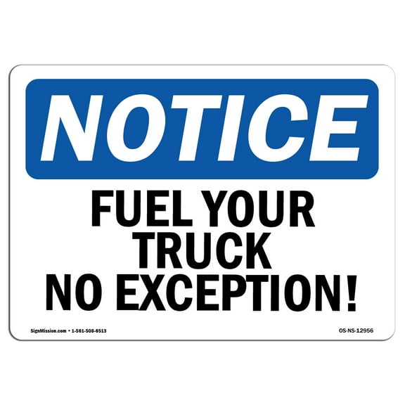OSHA Notice Sign - Fuel Your Truck No Exception! | Plastic Sign | Protect Your Business, Construction Site, Warehouse & Shop Area |  Made in the USA