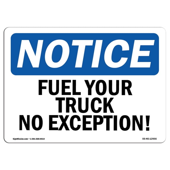 OSHA Notice Sign - Fuel Your Truck No Exception! | Plastic Sign | Protect Your Business, Construction Site, Warehouse & Shop Area | Made in the USA
