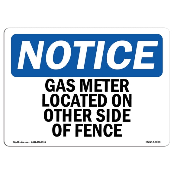 OSHA Notice Sign - Gas Meter Located On Other Side Of Fence | Plastic Sign | Protect Your Business, Work Site, Warehouse & Shop Area |  Made in the USA