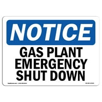 OSHA Notice Sign - Gas Plant Emergency Shut Down | Decal | Protect Your Business, Construction Site, Warehouse |  Made in the USA